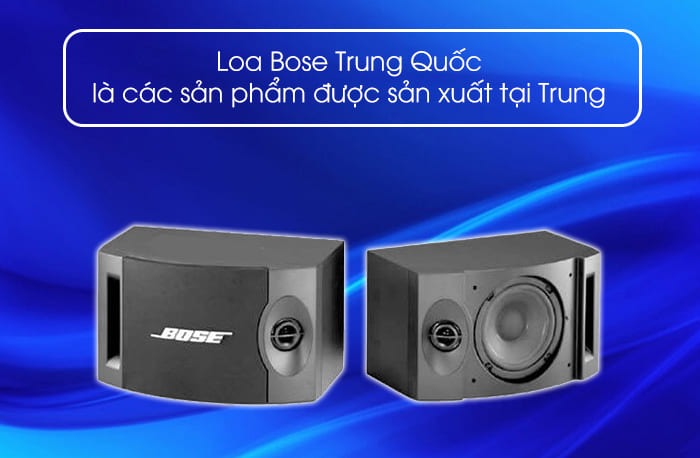 Thực hư về chất lượng của loa Bose Trung Quốc – có nên mua không?